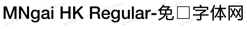 MNgai HK Regular字体转换